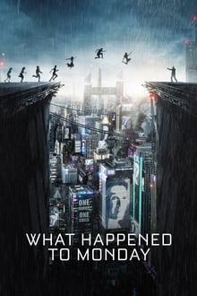 Nonton What Happened to Monday 2017 Sub Indo